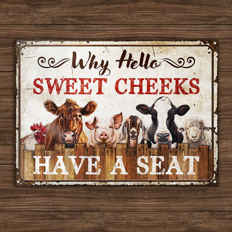 Farming Why Hello Sweet Cheeks Restroom Customized Metal Sign Home Decor
