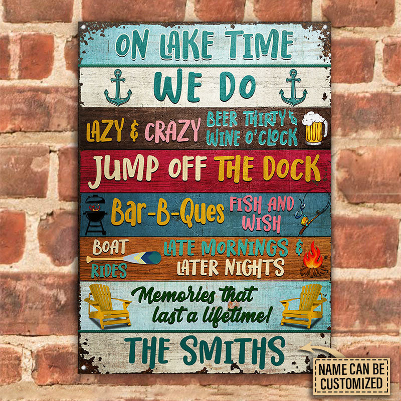 Lake House On Lake Time Custom Metal Sign Home Decor