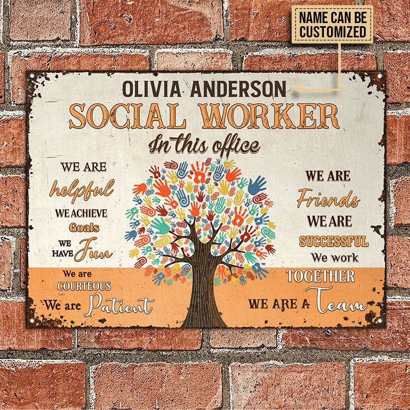 Personalized Social Worker In This Office Customized Metal Sign Home Decor
