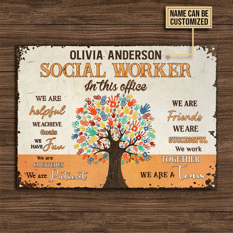Personalized Social Worker In This Office Customized Metal Sign Home Decor