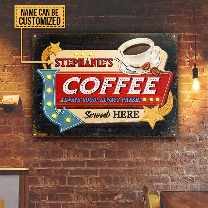 FE911 Coffee Always Hot Always Fresh Custom Metal Sign Home Decor