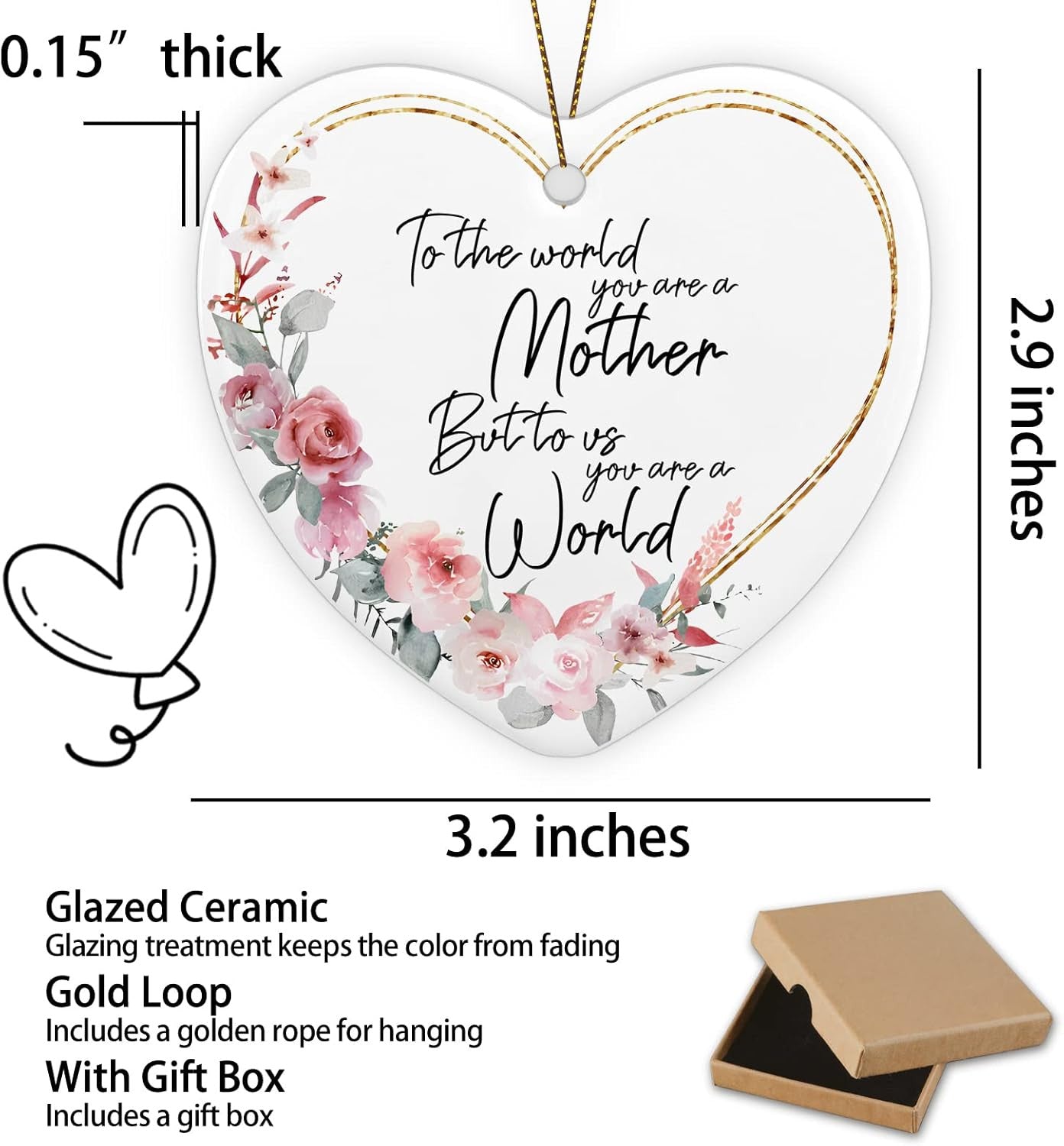 Mom Gifts from Daughter Son to the World You May Just Be a Mum but to Me You Are the Whole World Ornament Keepsake Sign Heart Plaque Birthday Christmas Gift Ideas for Mom Best Mom Gifts