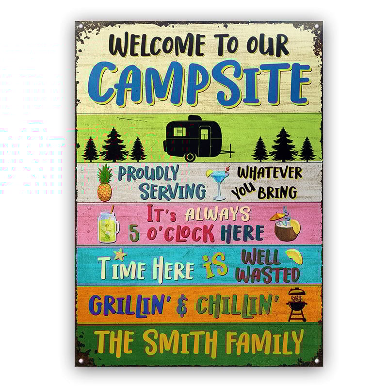 FE911 Welcome To Our Campsite Proudly Serving Camping - Personalized Custom Metal Sign Home Decor