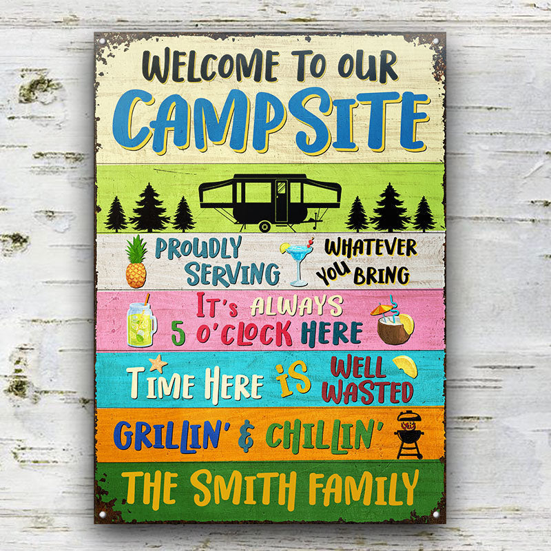 FE911 Welcome To Our Campsite Proudly Serving Camping - Personalized Custom Metal Sign Home Decor