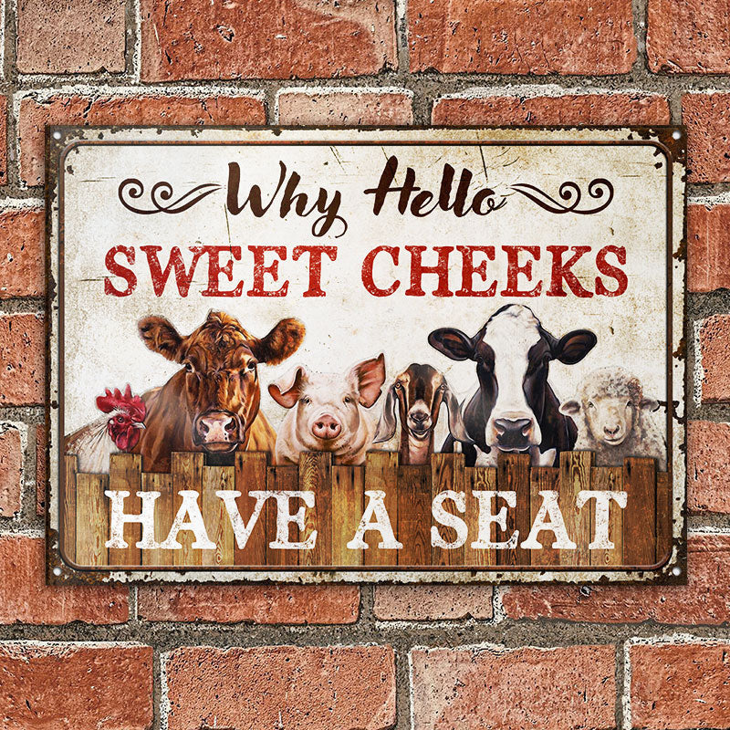Farming Why Hello Sweet Cheeks Restroom Customized Metal Sign Home Decor