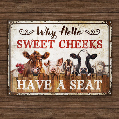 Farming Why Hello Sweet Cheeks Restroom Customized Metal Sign Home Decor