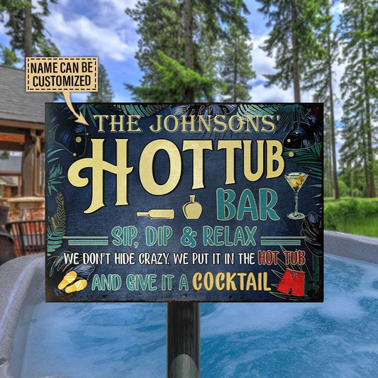 Hot Tub Bar We Don't Hide Crazy, Outdoor Decor, Custom Metal Sign Home Decor