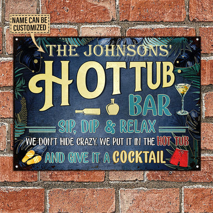 Hot Tub Bar We Don't Hide Crazy, Outdoor Decor, Custom Metal Sign Home Decor