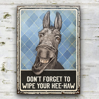 Donkey Funny Restroom Wipe Your Hee-Haw - Custom Metal Sign Home Decor