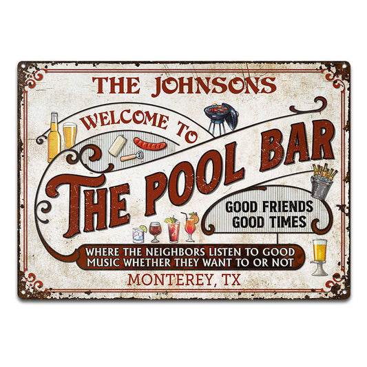 Where The Neighbors Listen To Good Music Whether They Want Or Not Patio Pool Grilling - Backyard Sign - Custom Metal Sign Home Decor