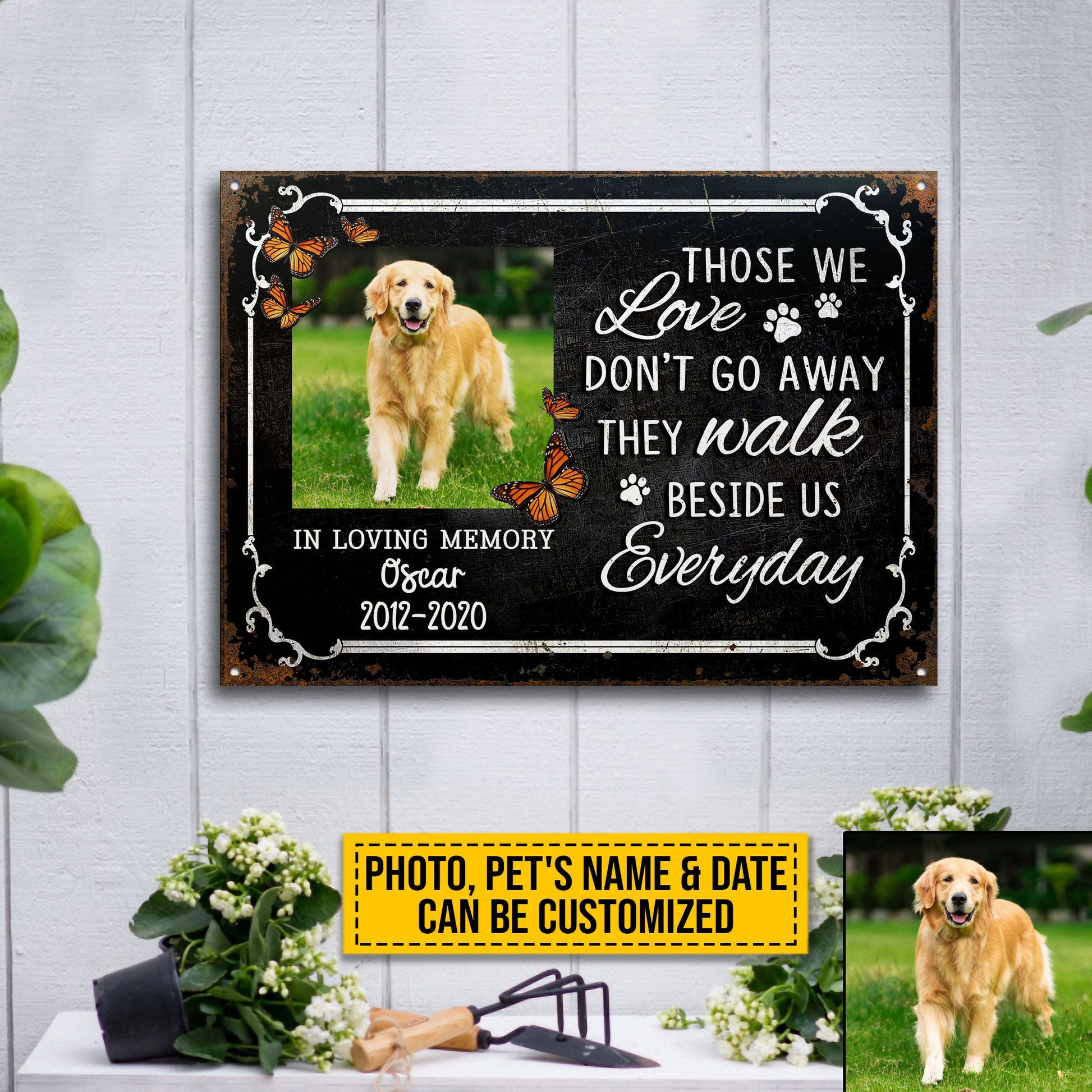 Custom Photo Dog Cat Those We Love Don't Go Away Photo Gift Pet Memorial Gift Custom, Yard Sign, Pet Loss Gifts, Pet Sympathy, Dog Loss, Cat Loss Metal Sign Home Decor