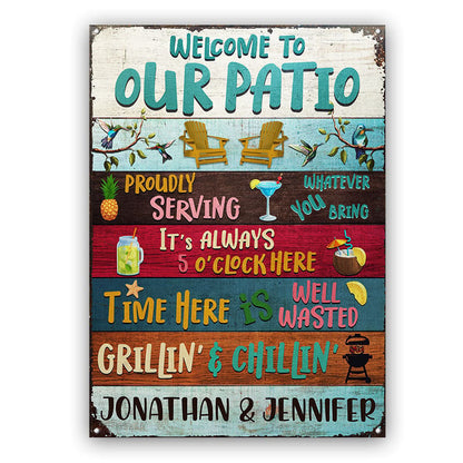 Welcome To Our Patio It's 5 O' Clock - Patio Outside Decor - Personalized Custom Metal Sign Home Decor