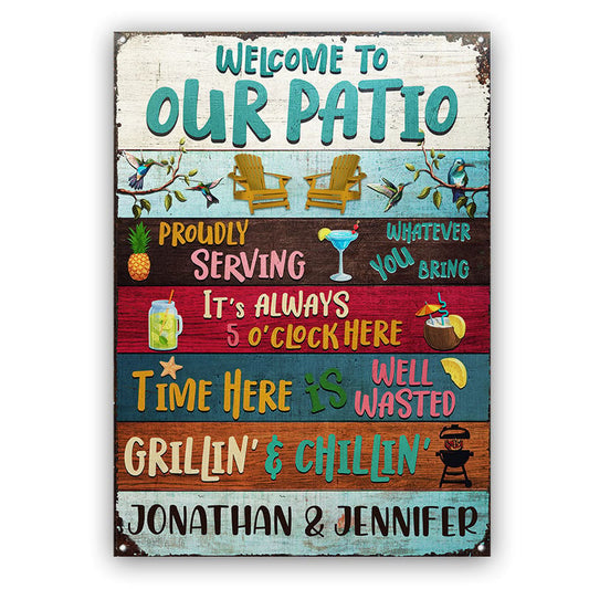 Welcome To Our Patio It's 5 O' Clock - Patio Outside Decor - Personalized Custom Metal Sign Home Decor