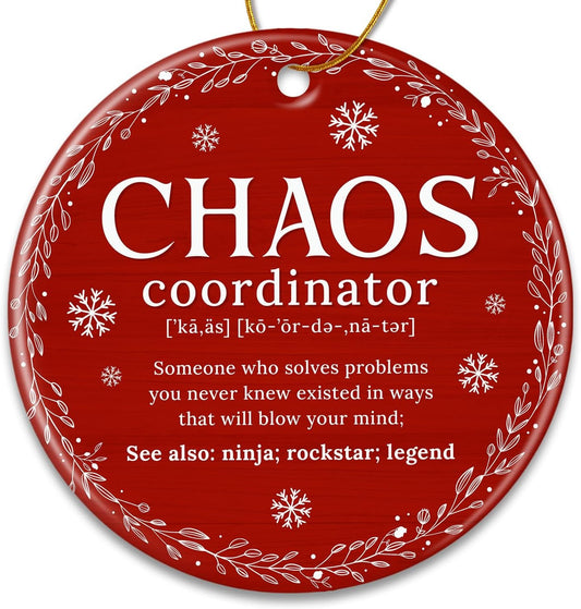 Chaos Coordinator Ornament - Chaos Coordinator Gifts for Women - Funny Christmas Ornaments for Coworkers, Bosses, Moms, Teachers, Nurses - Funny Keepsake Ideas - Christmas Decoration