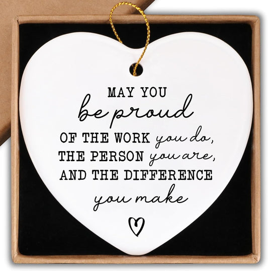 May You Be Proud of the Work You Do the Person You Are and the Difference You Make Thank You Gift Ornament Keepsake Sign Heart Plaque Employee Gift Appreciation Gifts for Coworkers
