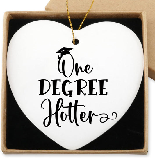 College Graduation Gifts One Degree Hotter Hanging Ornament Master Degree Phd Law School Graduation Gifts for Her Him Christmas Tree Ceramic Heart Keepsake