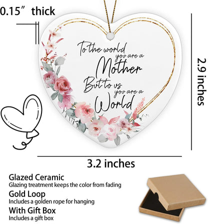 Mom Gifts from Daughter Son to the World You May Just Be a Mum but to Me You Are the Whole World Ornament Keepsake Sign Heart Plaque Birthday Christmas Gift Ideas for Mom Best Mom Gifts